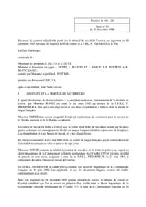 Numéro du rôle : 28 Arrêt n° 30 du 16 décembre 1986 En cause : la question préjudicielle posée par le tribunal du travail de Courtrai, par jugement du 10 décembre 1985 en cause de Maurice RONSE contre la S.P.R.L.