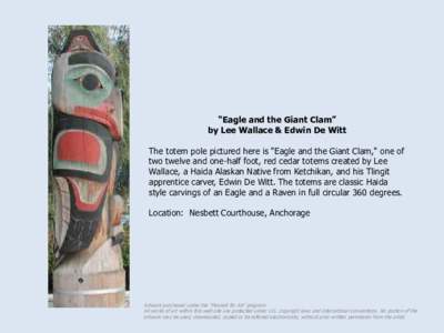 “Eagle and the Giant Clam” by Lee Wallace & Edwin De Witt The totem pole pictured here is 