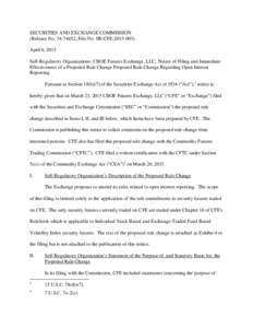 SECURITIES AND EXCHANGE COMMISSION (Release No; File No. SR-CFEApril 6, 2015 Self-Regulatory Organizations; CBOE Futures Exchange, LLC; Notice of Filing and Immediate Effectiveness of a Proposed Rule