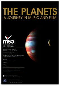 THE PLANETS A Journey in Music and Film Saturday 2 June at 2pm Monday 4 June at 6.30pm Melbourne Town Hall
