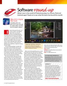 Softwareround-up  What’s new in the world of Photoshop plug-ins, iPhone, iPad and Android apps? Read on to see what the team has found this month  Tiffen DFX 3 Digital