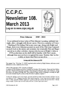 C.C.P.C. Newsletter 108. March 2013 Log on to www.ccpc.org.uk Peter Johnson