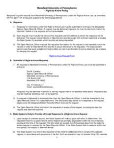 Mansfield University of Pennsylvania Right-to-Know Policy Requests for public records from Mansfield University of Pennsylvania under the Right-to-Know Law, as amended, 65 P.S. §§ [removed]et seq, are subject to the foll