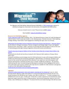 The Migration and Child Welfare National Network (MCWNN) is a FREE membership coalition for individuals and agencies interested in the intersection of immigration and child welfare. Have you missed a recent e-news? They 