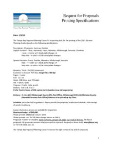 Request for Proposals Printing Specifications Date: [removed]The Tampa Bay Regional Planning Council is requesting bids for the printing of the 2015 Disaster Planning Guides based on the following specifications: