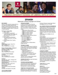 SPANISH Department of World Languages and Cultures WHY SPANISH? Spanish is a major international language spoken not only in Spain, the Caribbean Islands and most countries of Central and South America. It is also the