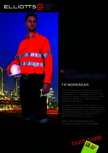 FR WORKWEAR TenCate Tecasafe® plus is engineered to provide unbeatable electric arc and flash fire protection for electrical, petroleum and gas workers, utility lineman, foundry men, welders, oil refinery workers, and o