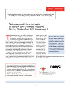 Early childhood education / Developmentally Appropriate Practice / Education reform / Standards-based education / Media literacy / Information and communication technologies in education / Preschool education / E-learning / National Association for the Education of Young Children / Education / Educational technology / Educational stages