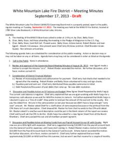 White Mountain Lake Fire District – Meeting Minutes September 17, [removed]Draft The White Mountain Lake Fire District (WMLFD) Governing Board met in a properly posted, open to the public, regular meeting on Tuesday, Sep