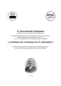 11. Internationales Kolloquium (anlässlich des 125. Todestages Heinrich Schliemanns) des Heinrich-Schliemann-Museums Ankershagen in Zusammenarbeit mit der Heinrich-Schliemann-Gesellschaft Ankershagen e. V. vom 3. bis 6.