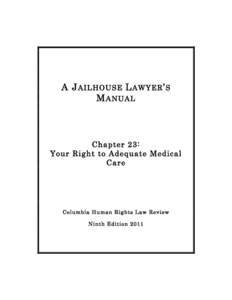 A J AILHOUSE L AWYER ’ S M ANUAL Chapter 23: Your Right to Adequate Medical Care