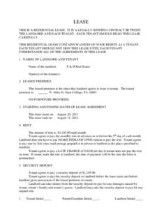 LEASE THIS IS A RESIDENTIAL LEASE. IT IS A LEGALLY BINDING CONTRACT BETWEEN THE LANDLORD AND EACH TENANT. EACH TENANT SHOULD READ THIS LEASE CAREFULLY. THIS RESIDENTIAL LEASE CONTAINS WAIVERS OF YOUR RIGHTS AS A TENANT. 