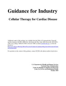 Guidance for Industry Cellular Therapy for Cardiac Disease Additional copies of this guidance are available from the Office of Communication, Outreach and Development (OCOD), (HFM-40), 1401 Rockville Pike, Suite 200N, Ro