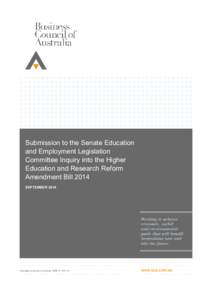 Submission to the Senate Education and Employment Legislation Committee Inquiry into the Higher Education and Research Reform Amendment Bill 2014 SEPTEMBER 2014