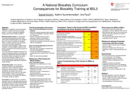 Presentation #41  A National Biosafety Curriculum: Consequences for Biosafety Training at BSL3  Federal Office for Civil Protection FOCP