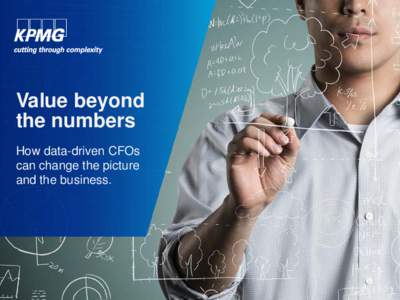 Value beyond the numbers How data-driven CFOs can change the picture and the business.