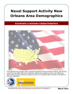 Naval Support Activity New Orleans Area Demographics ECONOMIC & HOUSING CHARACTERISTICS This publication was prepared under cooperative agreement with the University of Illinois, with financial support from the Office of