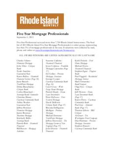 Five Star Mortgage Professionals September 1, 2013 Five Star Professional surveyed more than 7,700 Rhode Island homeowners. The final list of 2013 Rhode Island Five Star Mortgage Professionals is a select group, represen