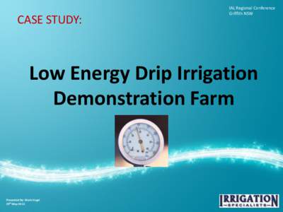 CASE STUDY:  IAL Regional Conference Griffith NSW  Low Energy Drip Irrigation
