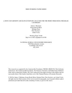 NBER WORKING PAPER SERIES  A NEW COST-BENEFIT AND RATE OF RETURN ANALYSIS FOR THE PERRY PRESCHOOL PROGRAM: A SUMMARY James J. Heckman Seong Hyeok Moon