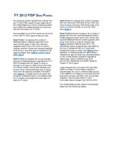 FY 2013 FISP State Profiles The following profiles highlight key findings from the FY 2013 FISP report for each state and for the United States as a whole. Individual profiles are omitted from states that did not furnish