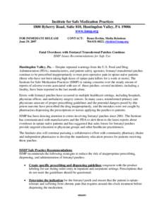 Institute for Safe Medication Practices 1800 Byberry Road, Suite 810, Huntingdon Valley, PA[removed]www.ismp.org FOR IMMEDIATE RELEASE June 29, 2007