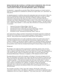 RESOLUTION BY THE NATIONAL LAWYERS GUILD CONDEMNING THE ATTACKS ON THE INDEPENDENT TRADE UNION MOVEMENT AND FREEDOM OF ASSOCIATION IN MEXICO AND THE PROPOSED LABOR LAW REFORM On September 1, outgoing Mexican president Fe