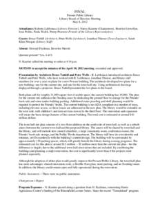 FINAL Prosser Public Library Library Board of Directors Meeting May 8, 2012 Attendance: Roberta LaMonaca (Library Director), Nancy Kamins (Chairperson), Beatrice Llewellyn, Joan Politis, Paula Walek, Penny Pearson (Frien