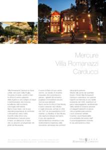 Mercure Villa Romanazzi Carducci Villa Romanazzi Carducci si trova a Bari, nel cuore della Puglia. Crocevia di storie, uomini e fedi,