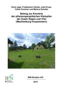 Horst Jage, Friedemann Klenke, Julia Kruse, Volker Kummer und Markus Scholler Beitrag zur Kenntnis der pflanzenparasitischen Kleinpilze der Inseln Rügen und Vilm