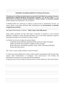 MOSTRE E MANIFESTAZIONI CULTURALI IN ITALIA Procedura per la richiesta di autorizzazione al prestito di beni librari in occasione di mostre e manifestazioni culturali all’interno del territorio nazionale. (Art. 48 del 