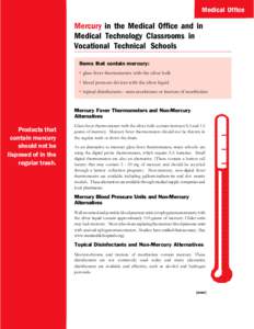 Medical Office  Mercury in the Medical Office and in Medical Technology Classrooms in Vocational Technical Schools Items that contain mercury: