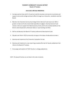 YOSEMITE COMMUNITY COLLEGE DISTRICT Board of TrusteesSPECIAL PRIORITIES 1. Increase partnerships with K-12 partners and the business community to promote and support community college outreach efforts through 