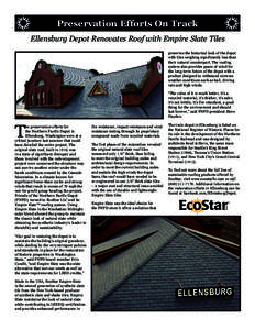 Preservation Efforts On Track Ellensburg Depot Renovates Roof with Empire Slate Tiles preserves the historical look of the depot with tiles weighing significantly less than their natural counterpart. The roofing system a