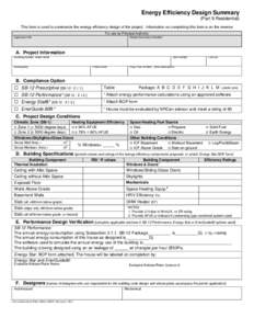 Energy Efficiency Design Summary (Part 9 Residential) This form is used to summarize the energy efficiency design of the project. Information on completing this form is on the reverse For use by Principal Authority Appli