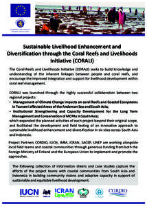 Sustainable Livelihood Enhancement and Diversification through the Coral Reefs and Livelihoods Initiative (CORALI) The Coral Reefs and Livelihoods Initiative (CORALI) seeks to build knowledge and understanding of the inh