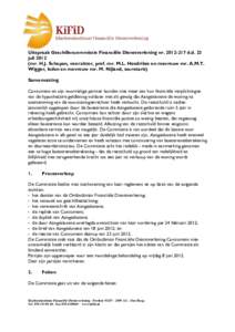 Uitspraak Geschillencommissie Financiële Dienstverlening nr[removed]d.d. 23 juli[removed]mr. H.J. Schepen, voorzitter, prof. mr. M.L. Hendrikse en mevrouw mr. A.M.T. Wigger, leden en mevrouw mr. M. Nijland, secretaris) 