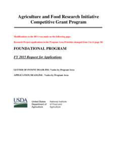 Agriculture and Food Research Initiative Competitive Grant Program Modifications to the RFA was made on the following page: Research Project applications in the Program Area Priorities changed from 3 to 4 (page 30)  FOUN