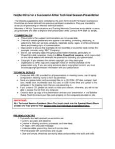 Helpful Hints for a Successful AIHce Technical Session Presentation The following suggestions were compiled by the Joint AIHA-ACGIH Permanent Conference Committee and were derived from previous participant evaluations. T