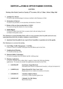 DINTON with FORD & UPTON PARISH COUNCIL AGENDA Meeting of the Parish Council on Tuesday, 8th November, 2011 at 7.30pm - Dinton Village Hall 1. Apologies for Absence To receive and accept apologies for absence notified to