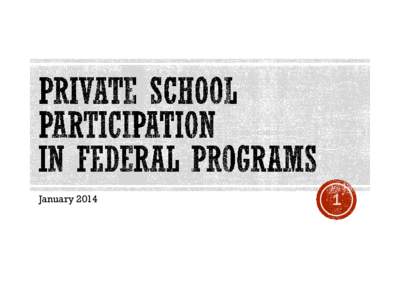 Private School Participation in Federal Programs January 2011