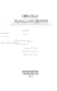 Off the Charts! Asynchrony and the Gifted Child Editors: Christine S. Neville Michael M. Piechowski