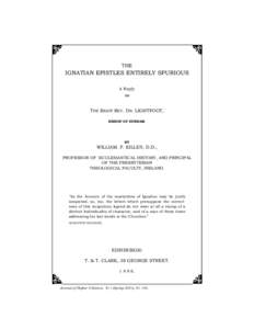 Anglican saints / Christian theologians / Early Christianity and Judaism / Polycarp / Ignatius of Antioch / Epistle / Pastoral epistles / Joseph Lightfoot / Eusebius of Caesarea / Christianity / Apostolic Fathers / Church Fathers