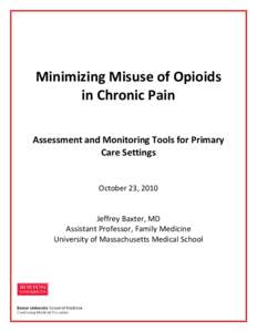 Minimizing Misuse of Opioids in Chronic Pain Assessment and Monitoring Tools for Primary Care Settings  October 23, 2010