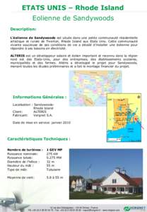 ETATS UNIS – Rhode Island Eolienne de Sandywoods Description: L’éolienne de Sandywoods est située dans une petite communauté résidentielle artistique et rurale de Tiverton, Rhode Island aux Etats Unis. Cette comm