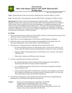 Forest Service Office of the Deputy Chiefs for NFS, S&PF, R&D and OPS Briefing Paper Date: Revised January 30, 2009  Topic: Manual Direction for Resource Inventory, Monitoring and Assessment (I,M&A) Activities