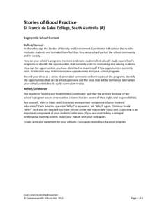 Stories of Good Practice St Francis de Sales College, South Australia (A) Segment 1: School Context Reflect/Connect In the video clip, the Studies of Society and Environment Coordinator talks about the need to motivate s