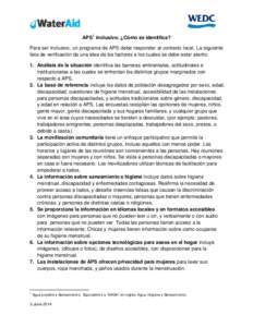 APS 1 inclusivo: ¿Cómo se identifica? Para ser inclusivo, un programa de APS debe responder al contexto local. La siguiente lista de verificación da una idea de los factores a los cuales se debe estar atento: 1. Anál