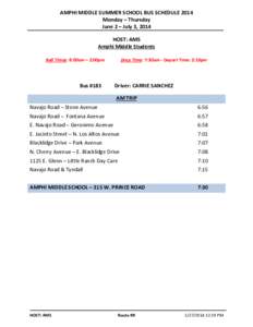 AMPHI MIDDLE SUMMER SCHOOL BUS SCHEDULE 2014 Monday – Thursday June 2 – July 3, 2014 HOST: AMS Amphi Middle Students Bell Times: 8:00am – 2:00pm