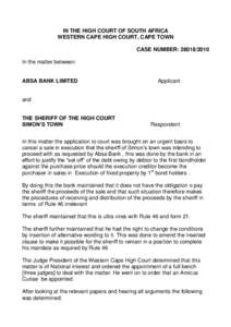 IN THE HIGH COURT OF SOUTH AFRICA WESTERN CAPE HIGH COURT, CAPE TOWN CASE NUMBER: In the matter between:  ABSA BANK LIMITED